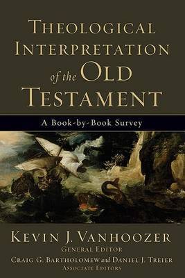 Theological Interpretation of the Old Testament: a Book-by-book Survey