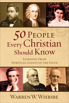 50 People Every Christian Should Know