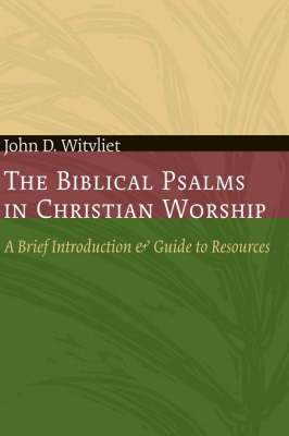The Biblical Psalms in Christian Worship