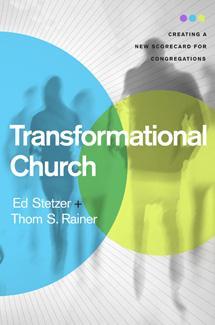 Transformational Church: Creating A New Scorecard For Congregations