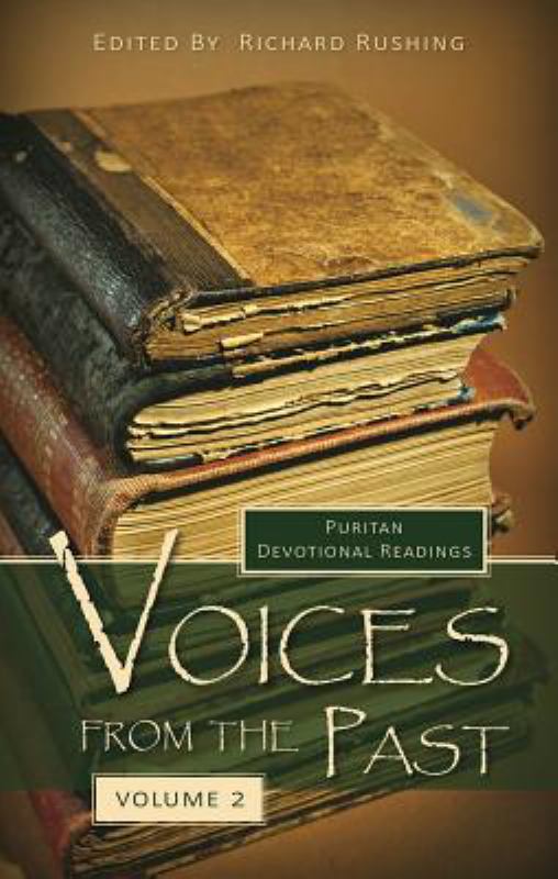 Voices from the Past Volume 2: Puritan Devotional Readings