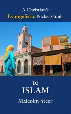 A Christian's Evangelistic Pocket Guide to Islam