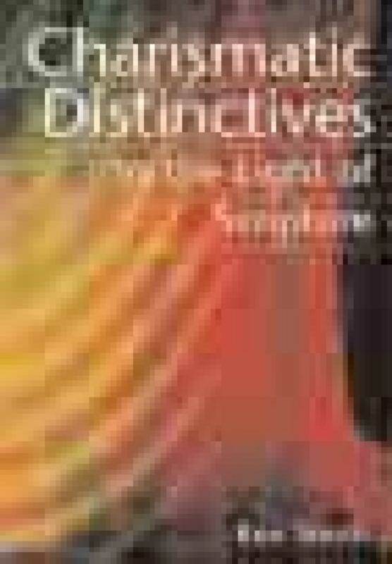 Charismatic Distinctives in the Light of the Spirit