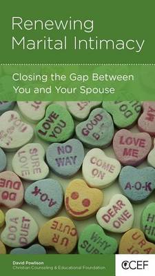 CCEF Renewing Marital Intimacy: Closing the Gap Between You and Your Spouse