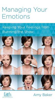 CCEF Managing Your Emotions: Keeping Your Feelings from Running the Show