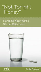 CCEF Not Tonight, Honey: Handling Your Wife's Sexual Rejection