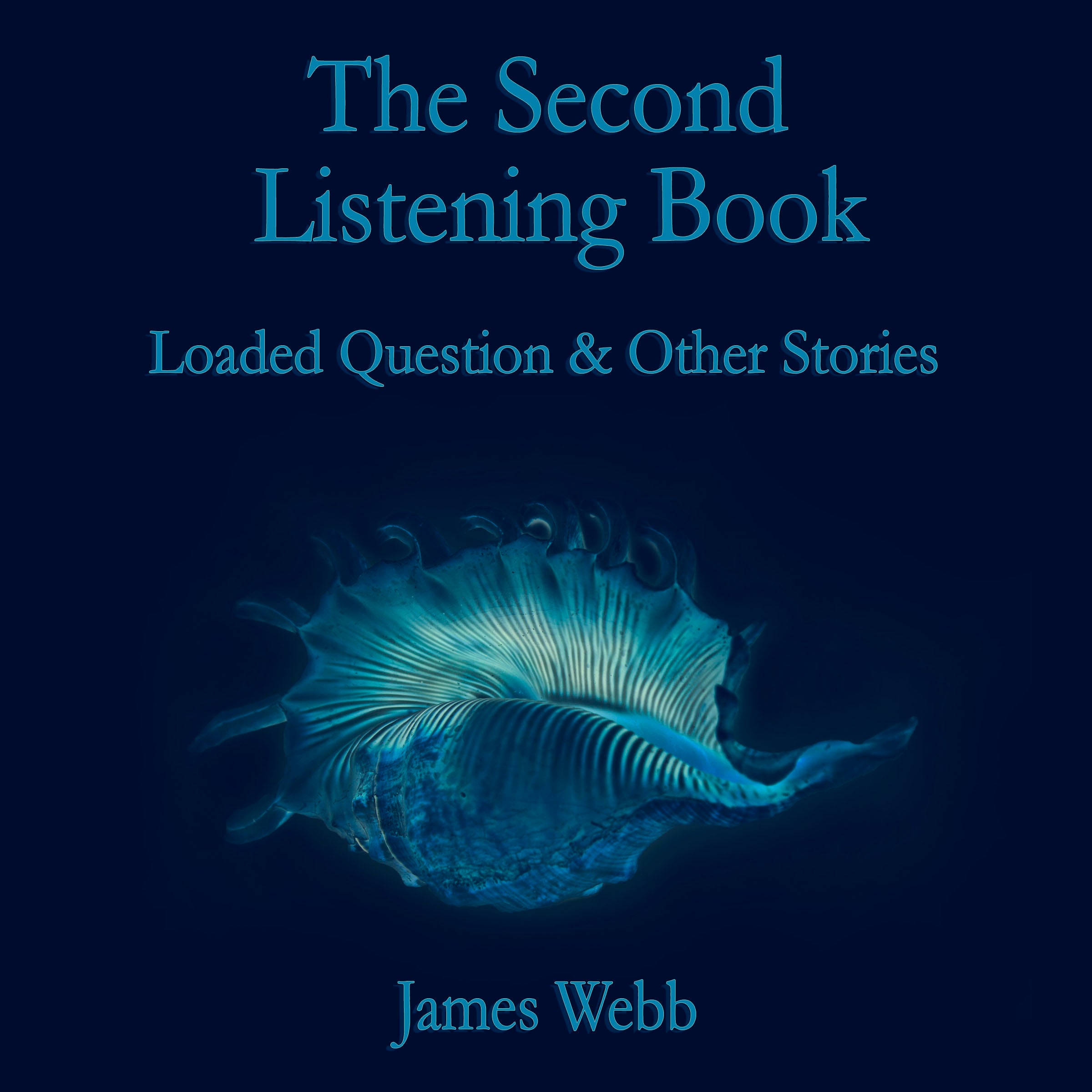 The Second Listening Book: Loaded Question & Other Stories