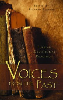 Voices from the Past Volume 1: Puritan Devotional Readings