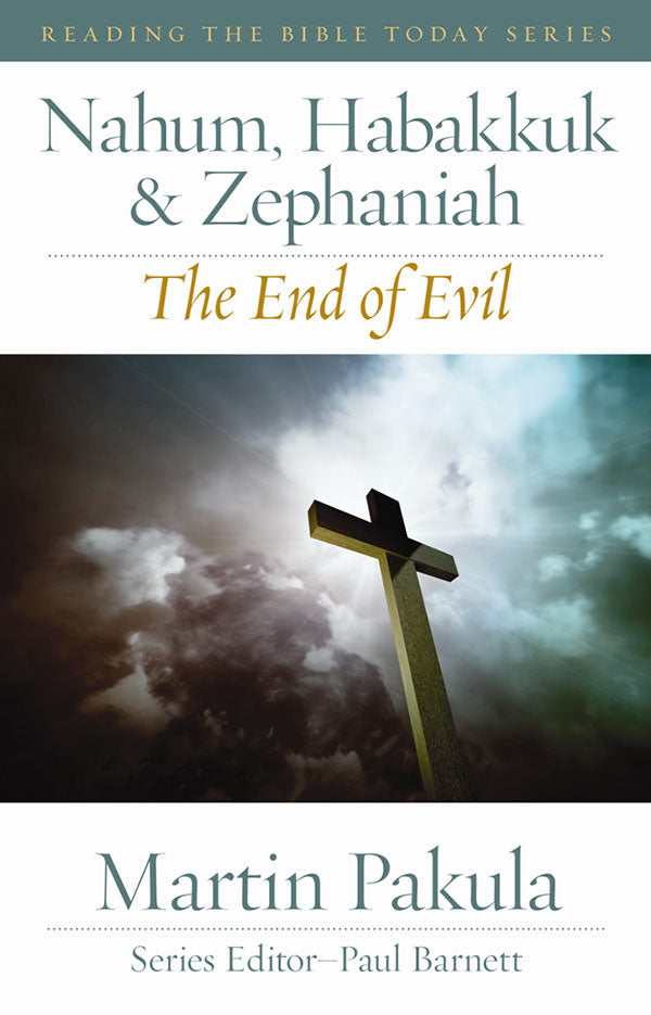 Nahum, Habakkuk &amp; Zephaniah: The End of Evil