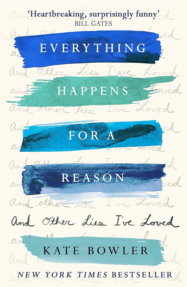 Everything Happens for a Reason and Other Lies I've Loved cover image