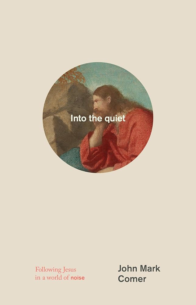 Into the quiet: Following Jesus in a world of noise cover image