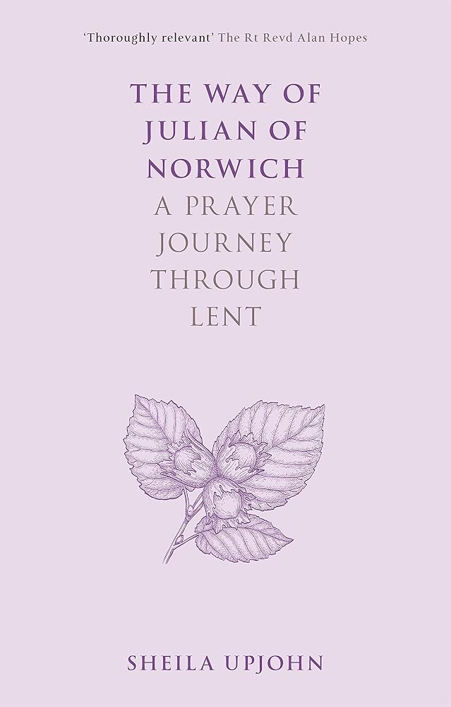 The Way of Julian of Norwich: A Prayer Journey Through Lent cover image