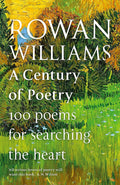 A Century of Poetry: 100 Poems for Searching the Heart cover image