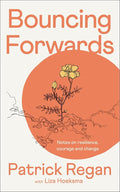 Bouncing Forwards: Notes on Resilience, Courage and Change cover image