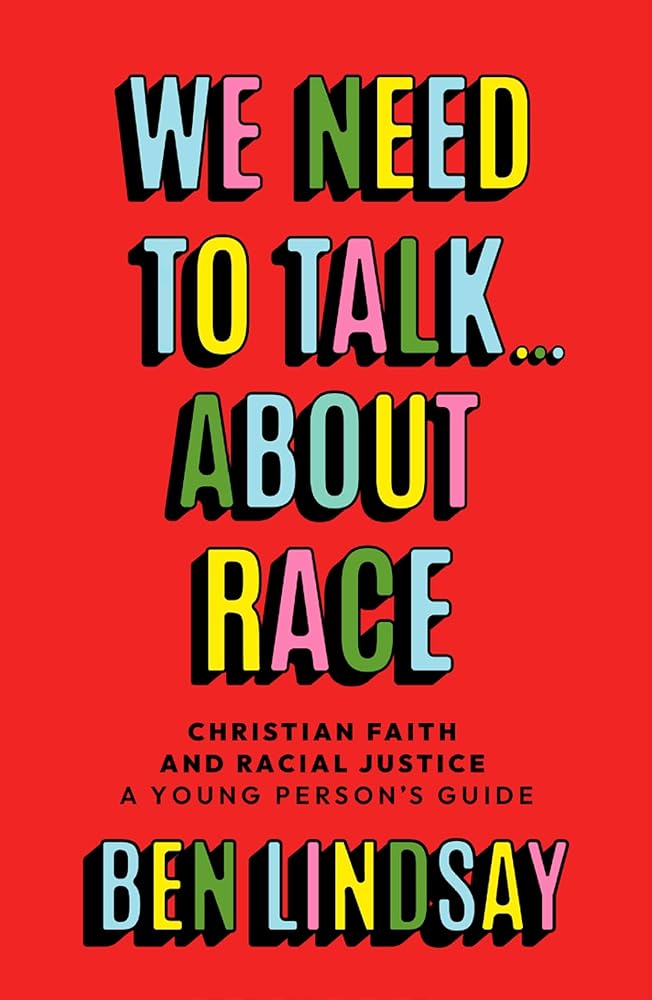 We Need to Talk... About Race: Christian Faith and Racial Justice - a young person's guide cover image