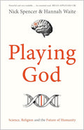 Playing God: Science, Religion and the Future of Humanity cover image