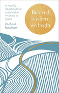 Beloved is Where We Begin: A weekly devotional for sustainable rhythms of grace cover image