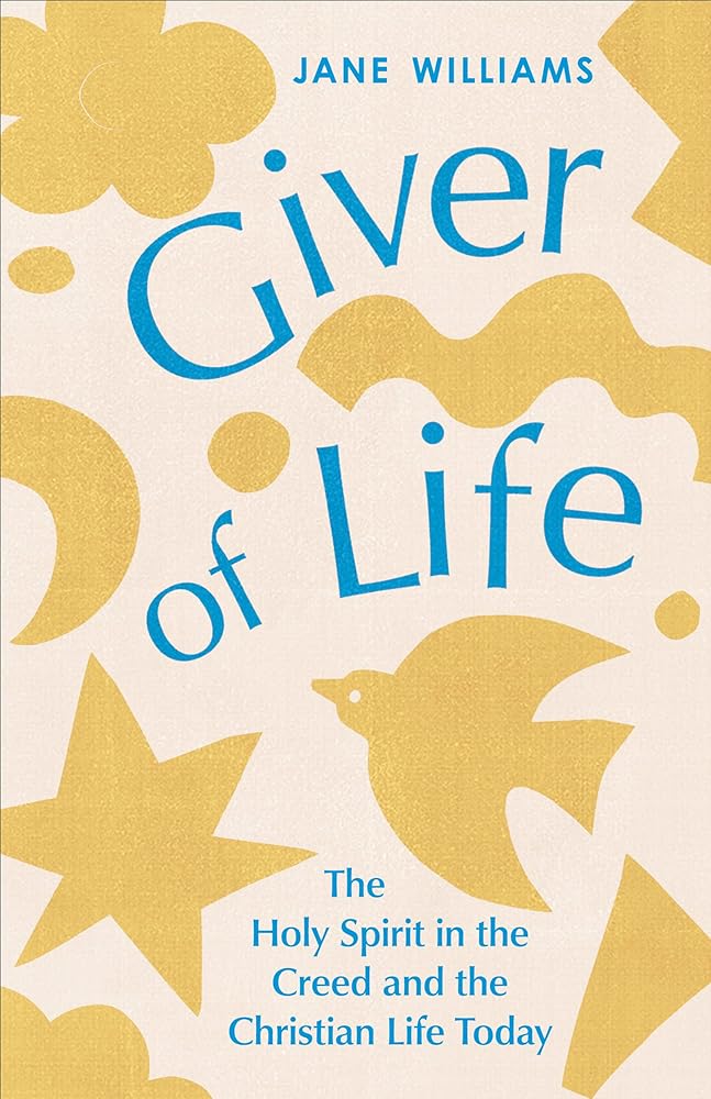 Giver of Life: The Holy Spirit in the Creed and in the Christian Life Today cover image