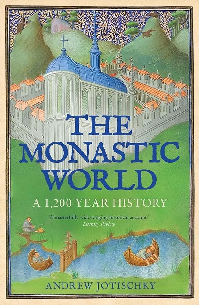 The Monastic World: A 1,200-Year History cover image