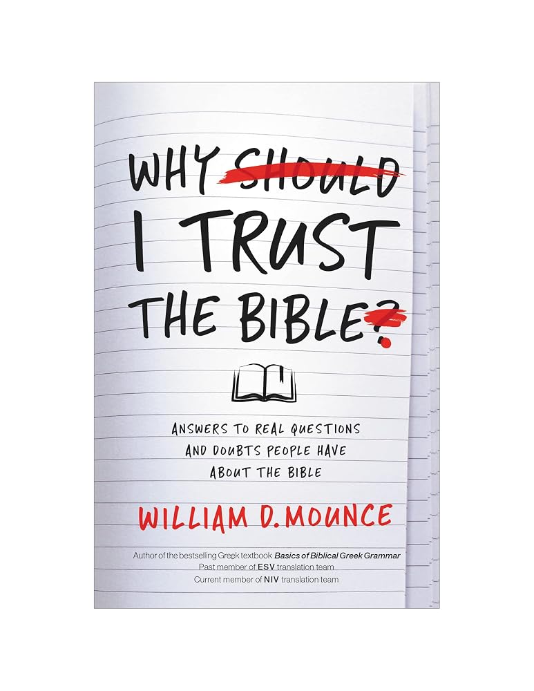 Why I Trust the Bible: Answers to Real Questions and Doubts People Have about the Bible cover image