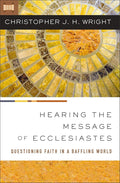 Hearing the Message of Ecclesiastes: Questioning Faith in a Baffling World cover image