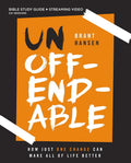 Unoffendable Bible Study Guide plus Streaming Video: How Just One Change Can Make All of Life Better cover image