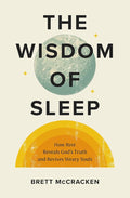 The Wisdom of Sleep: How Rest Reveals God’s Truth and Revives Weary Souls cover image
