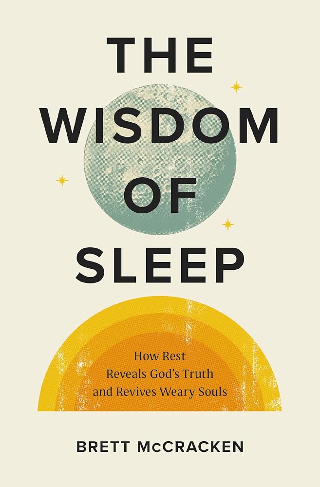 The Wisdom of Sleep: How Rest Reveals God’s Truth and Revives Weary Souls cover image