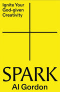 Spark: Ignite your God-Given Creativity cover image