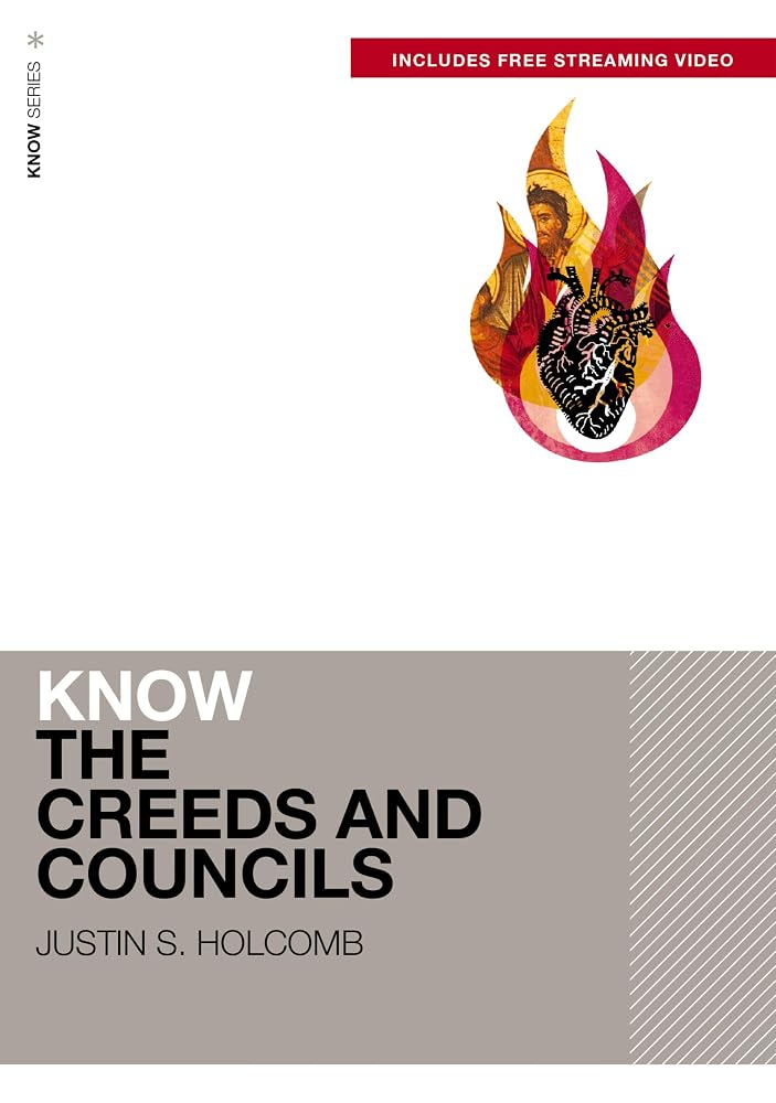 Know the Creeds and Councils (Includes Free Streaming Video) (KNOW Series) cover image