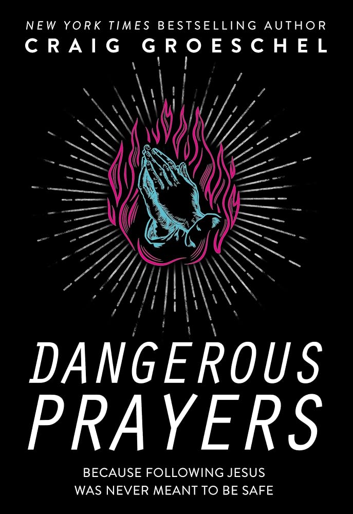 Dangerous Prayers: Because Following Jesus Was Never Meant to Be Safe cover image