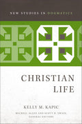 Christian Life (New Studies in Dogmatics) cover image