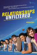 Relationships Unfiltered: Help for Youth Workers, Volunteers, and Parents on Creating Authentic Relationships cover image
