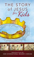NIrV, The Story of Jesus for Kids, Paperback: Experience the Life of Jesus as one Seamless Story cover image