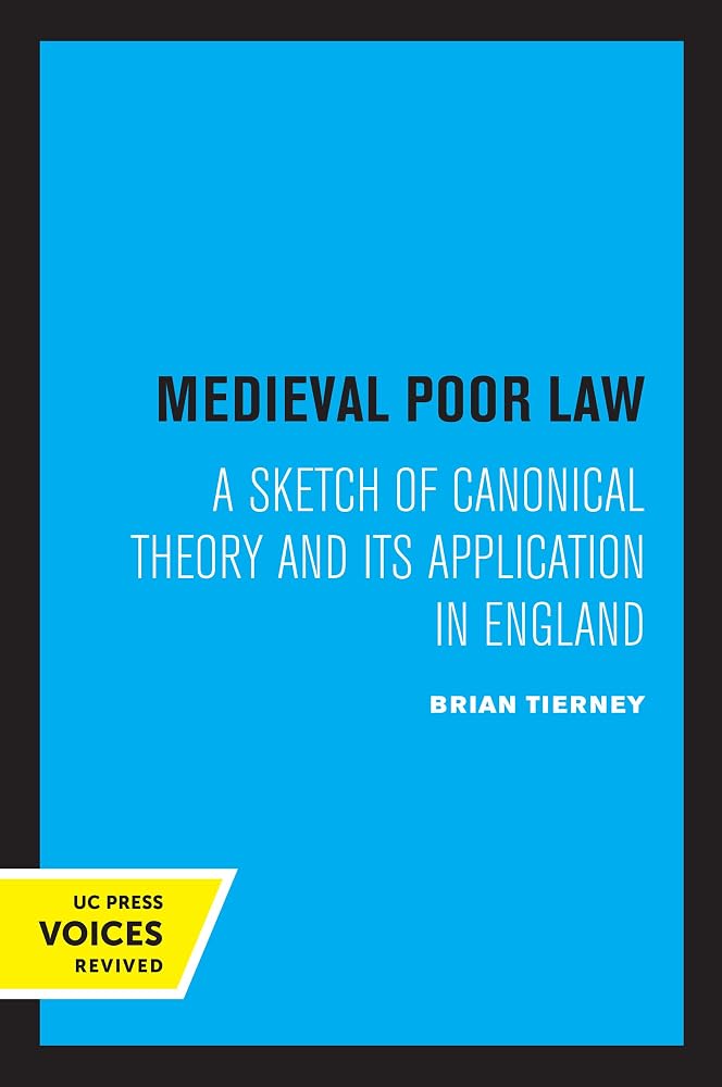 Medieval Poor Law: A Sketch of Canonical Theory and Its Application in England cover image
