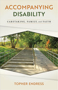 Accompanying Disability: Caretaking, Family, and Faith cover image