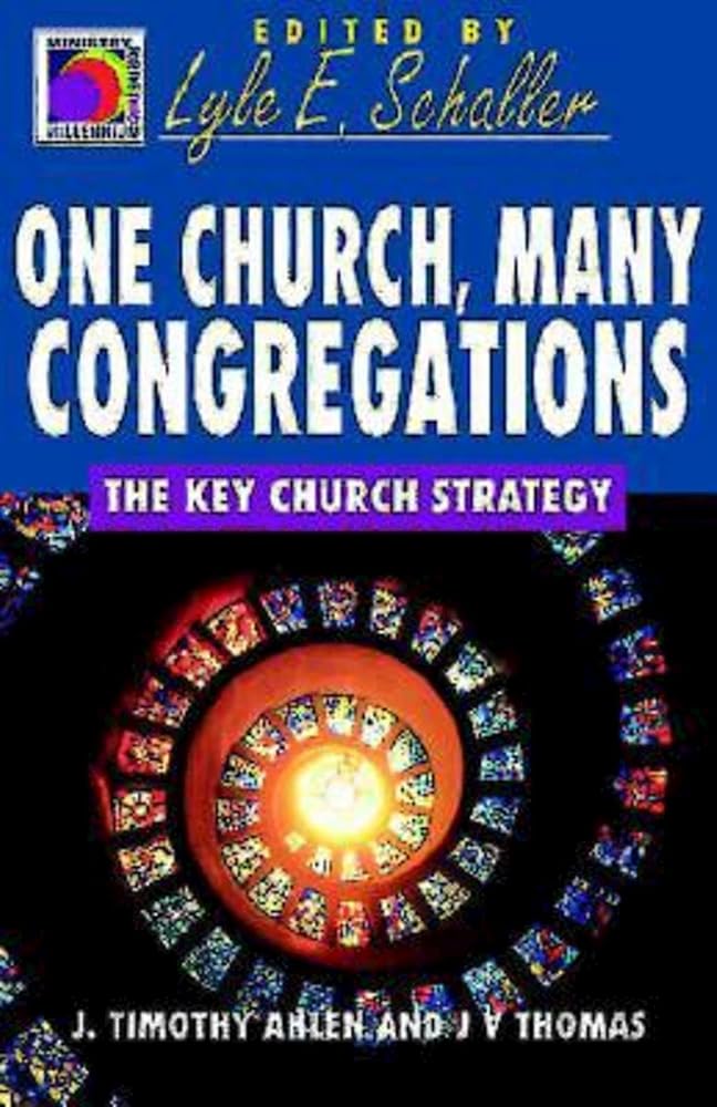 One Church, Many Congregations: The Key Church Strategy (Ministry for the Third Millennium Series) cover image
