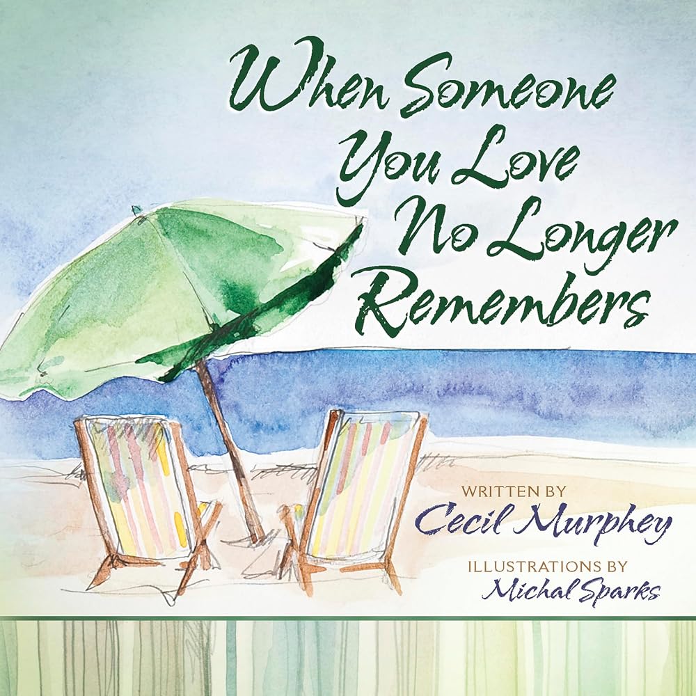 When Someone You Love No Longer Remembers cover image