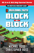 Building Faith Block by Block: [An Unofficial Minecraft Guide] 60 A-to-Z (Kid Only) Survival Secrets cover image