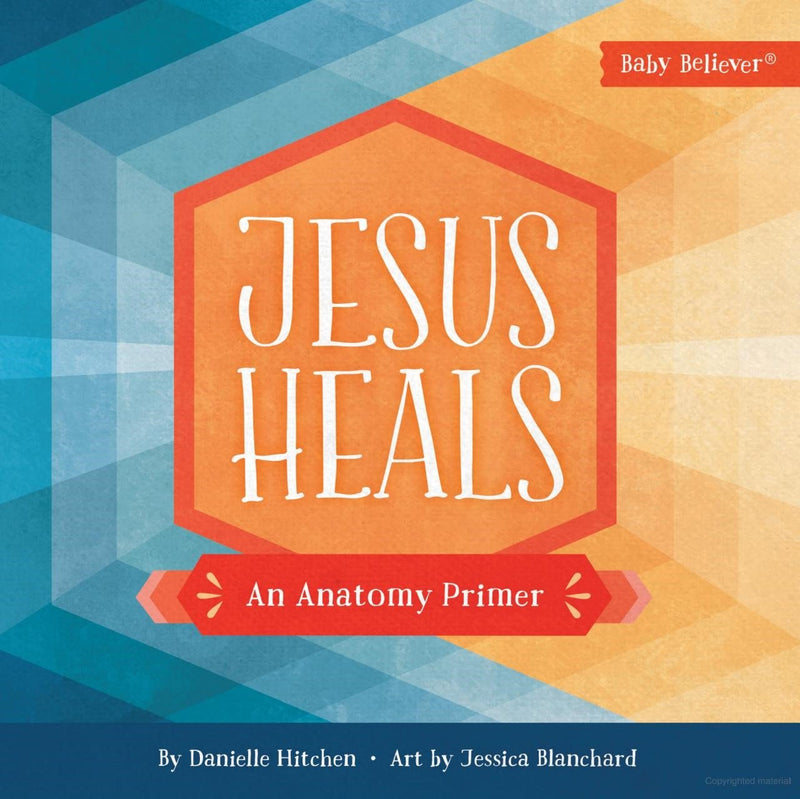 Jesus Heals: An Anatomy Primer