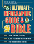 The Ultimate Infographic Guide to the Bible: *A Visual Survey of Every Book *Helpful Background, Charts, and Maps *A Must-Have Companion Resource cover image