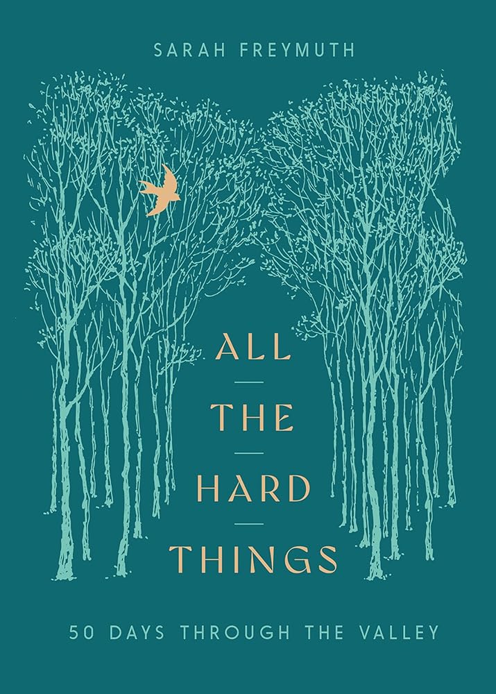 All the Hard Things: 50 Days Through the Valley cover image