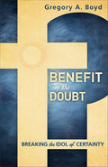 Benefit of the Doubt: Breaking The Idol Of Certainty cover image