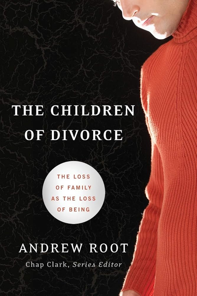 The Children of Divorce: The Loss of Family as the Loss of Being (Youth, Family, and Culture) cover image