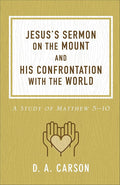 Jesus's Sermon on the Mount and His Confrontation with the World: A Study of Matthew 5-10 cover image