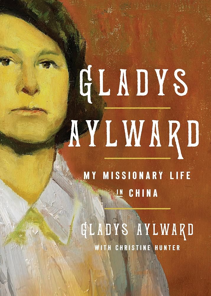 Gladys Aylward: My Missionary Life in China cover image