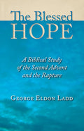 The Blessed Hope: A Biblical Study of the Second Advent and the Rapture cover image