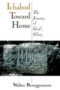 Ichabod toward Home: The Journey of God's Glory cover image