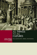All Things to All Cultures: Paul Among Jews, Greeks, and Romans cover image