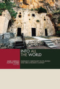 Into All the World: Emergent Christianity in Its Jewish and Greco-Roman Context cover image